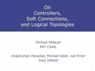 On Controllers, Soft Connections, and Logical Topologies