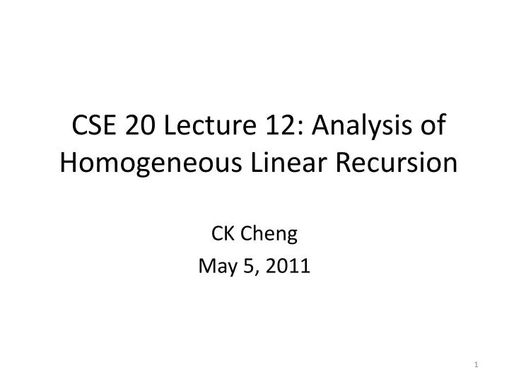 cse 20 lecture 12 analysis of homogeneous linear recursion