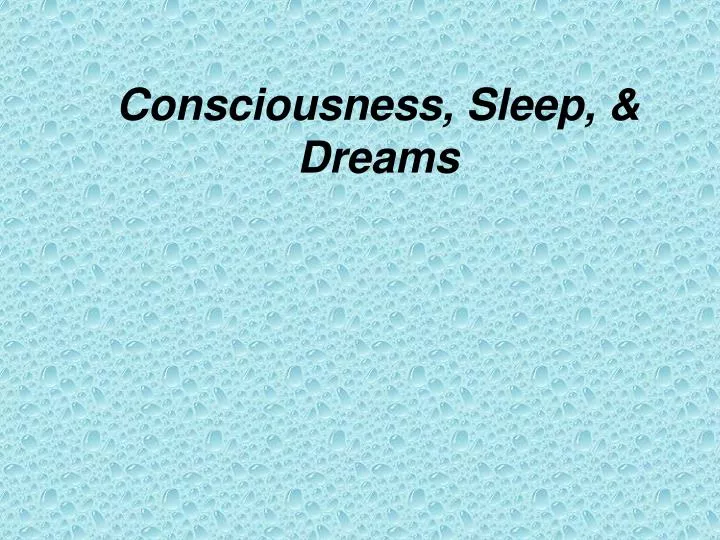 consciousness sleep dreams