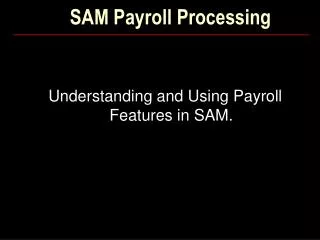 SAM Payroll Processing