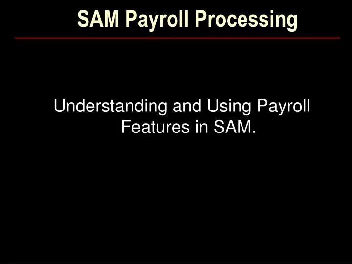 sam payroll processing
