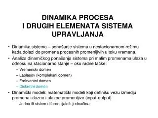 dinamika procesa i drugih elemenata sistema upravljanja