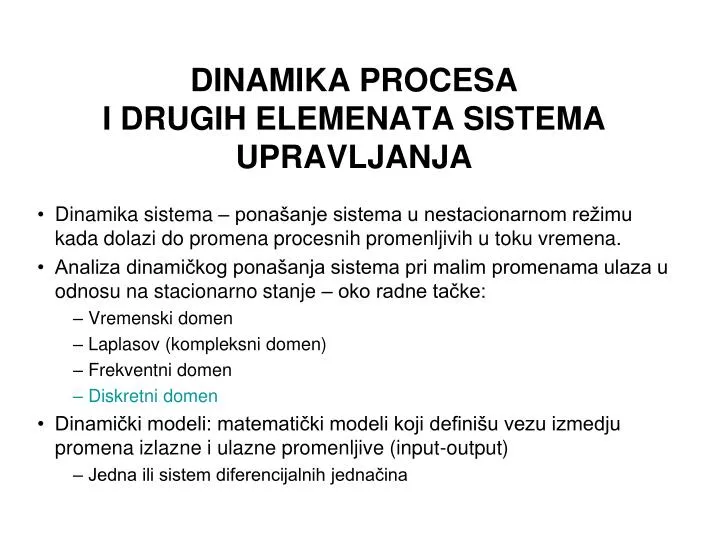 dinamika procesa i drugih elemenata sistema upravljanja