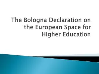 The Bologna Declaration on the European Space for Higher Education