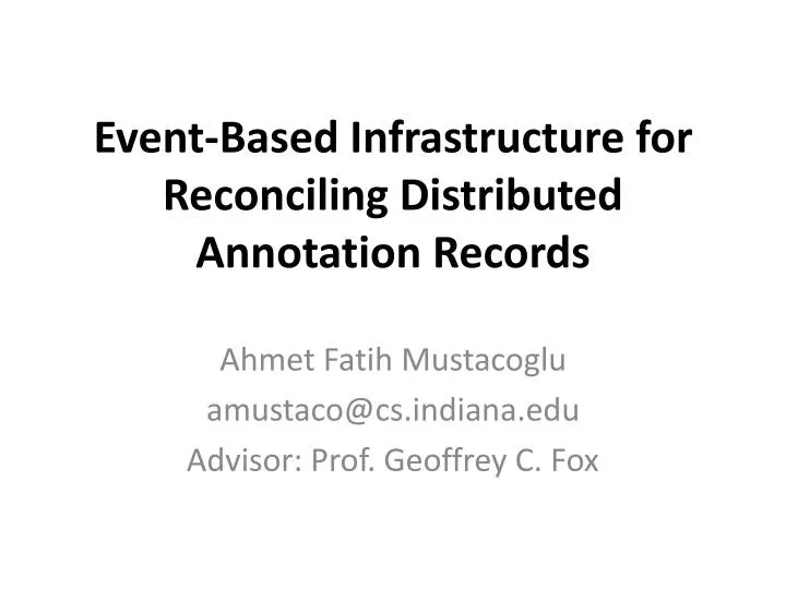 event based infrastructure for reconciling distributed annotation records