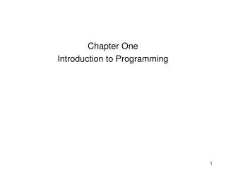 Chapter One Introduction to Programming