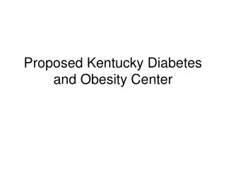 Proposed Kentucky Diabetes and Obesity Center