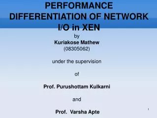 PERFORMANCE DIFFERENTIATION OF NETWORK I/O in XEN