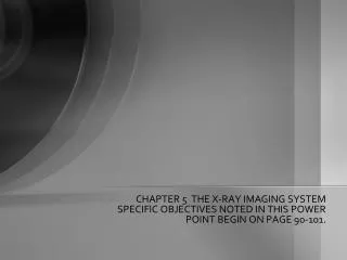 CHAPTER 5 THE X-RAY IMAGING SYSTEM
