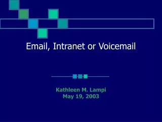 Email, Intranet or Voicemail