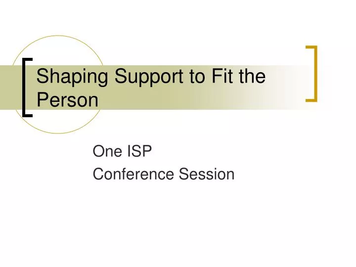 shaping support to fit the person