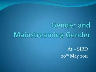 Gender and Mainstreaming Gender