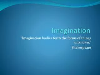 imagination