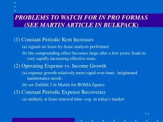 PROBLEMS TO WATCH FOR IN PRO FORMAS (SEE MARTIN ARTICLE IN BULKPACK)