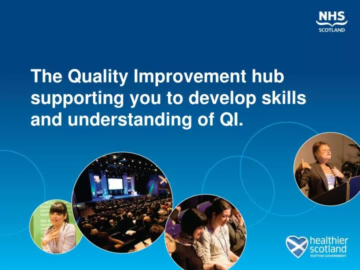 the quality improvement hub supporting you to develop skills and understanding of qi