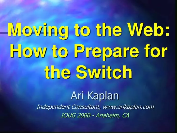 moving to the web how to prepare for the switch