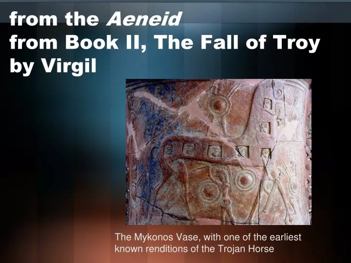from the aeneid from book ii the fall of troy by virgil