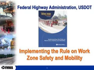 Federal Highway Administration, USDOT Implementing the Rule on Work Zone Safety and Mobility