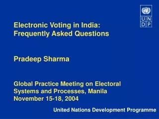 Electronic Voting in India: Frequently Asked Questions Pradeep Sharma