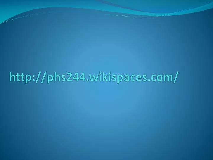 http phs244 wikispaces com