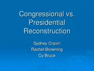 Congressional vs. Presidential Reconstruction