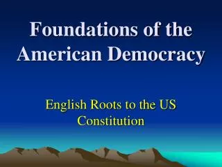 Foundations of the American Democracy