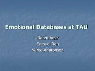 Emotional Databases at TAU