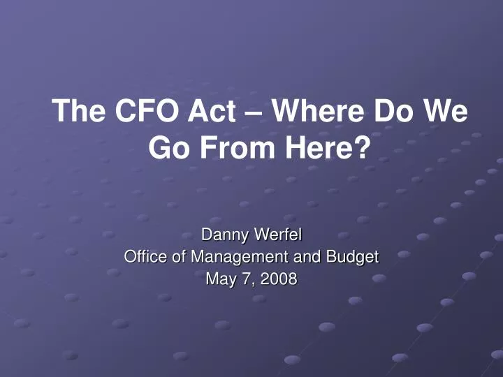 danny werfel office of management and budget may 7 2008