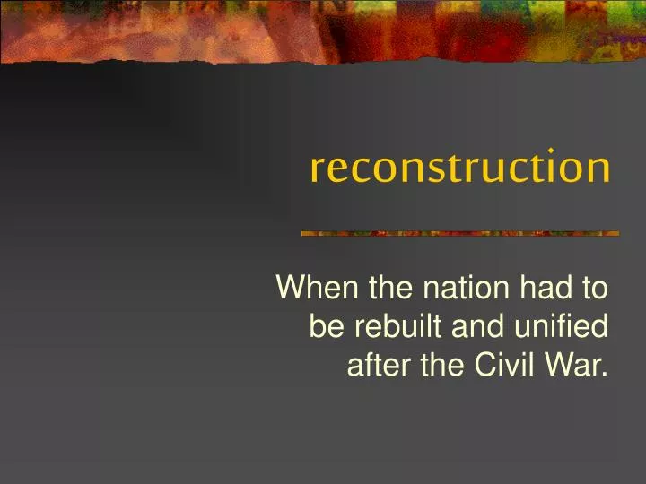 reconstruction