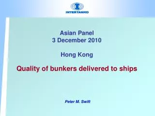 Asian Panel 3 December 2010 Hong Kong Quality of bunkers delivered to ships