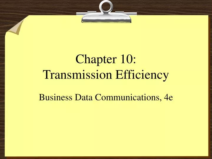 chapter 10 transmission efficiency