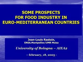 SOME PROSPECTS FOR FOOD INDUSTRY IN EURO-MEDITERRANEAN COUNTRIES