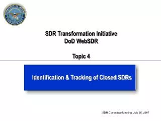 SDR Transformation Initiative DoD WebSDR Topic 4