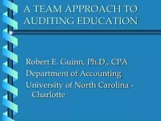 A TEAM APPROACH TO AUDITING EDUCATION