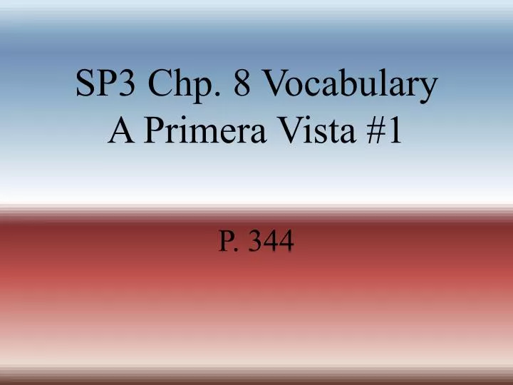 sp3 chp 8 vocabulary a primera vista 1
