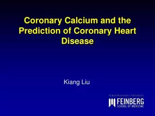 Coronary Calcium and the Prediction of Coronary Heart Disease