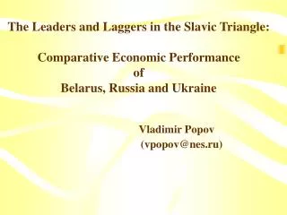 Russia was leading in economic liberalization, while Belarus was lagging