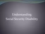 Understanding Social Security Disability