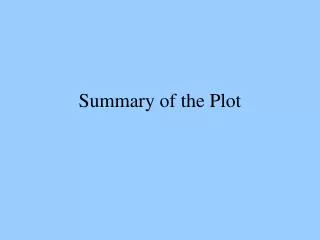 Summary of the Plot