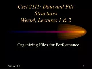 Csci 2111: Data and File Structures Week4, Lectures 1 &amp; 2