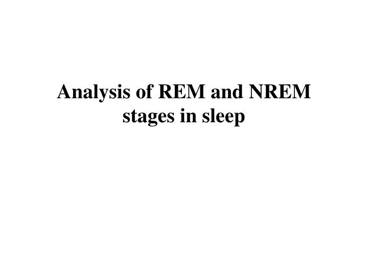 analysis of rem and nrem stages in sleep