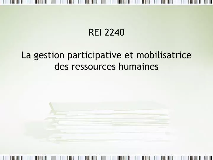 rei 2240 la gestion participative et mobilisatrice des ressources humaines
