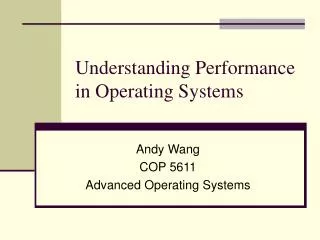 Understanding Performance in Operating Systems