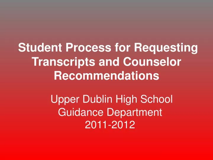 student process for requesting transcripts and counselor recommendations