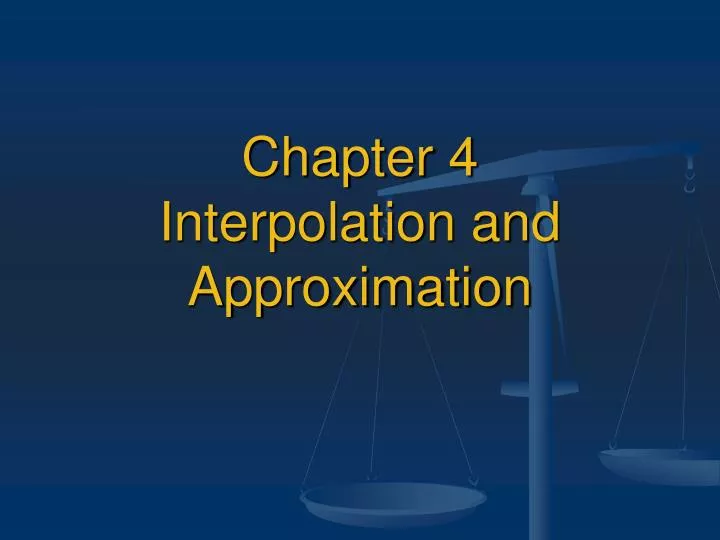 chapter 4 interpolation and approximation