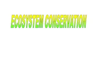 ECOSYSTEM CONSERVATION