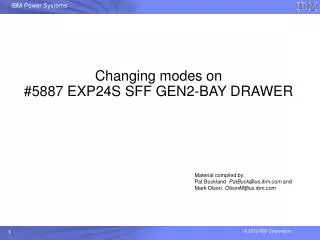 Changing modes on #5887 EXP24S SFF GEN2-BAY DRAWER