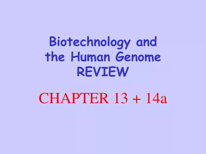 biotechnology and the human genome review