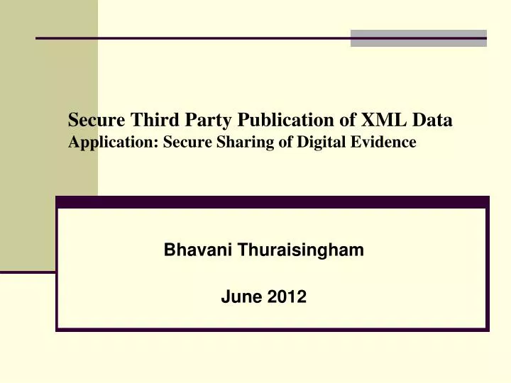 secure third party publication of xml data application secure sharing of digital evidence
