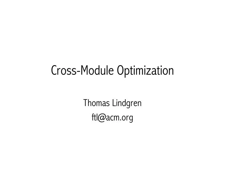 cross module optimization